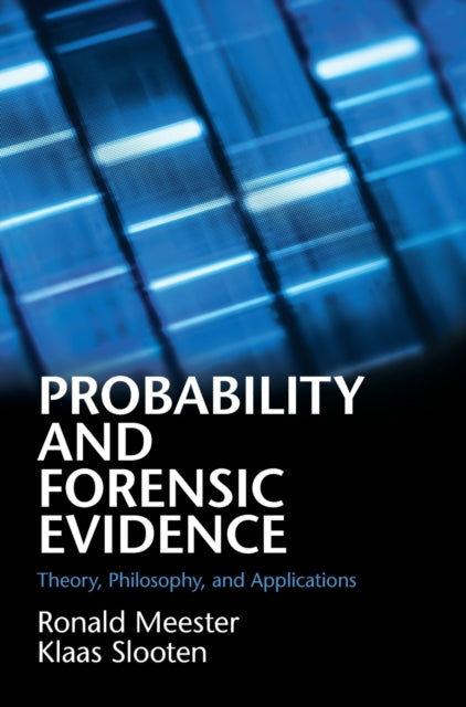 Book cover of: Probability and Forensic Evidence. By: Ronald Meester