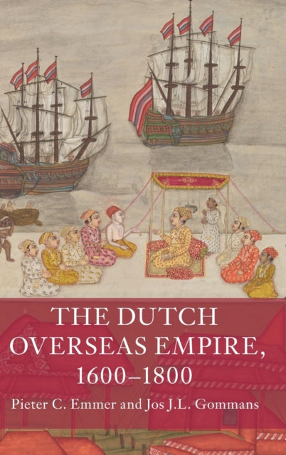 Book cover of: Dutch Overseas Empire, 1600–1800. By: Pieter C. Emmer
