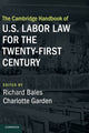 Book cover of: Cambridge Handbook of U.S. Labor Law for the Twenty-First Century. By: Richard Bales