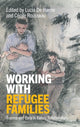 Book cover of: Working with Refugee Families. By: Lucia De Haene