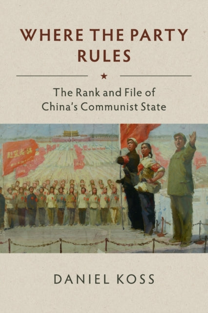 Book cover of: Where the Party Rules. By: Daniel Koss