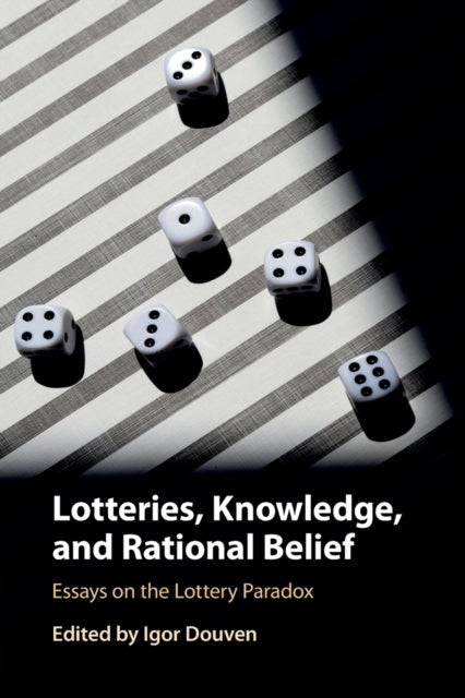 Book cover of: Lotteries, Knowledge, and Rational Belief. By: Igor Douven