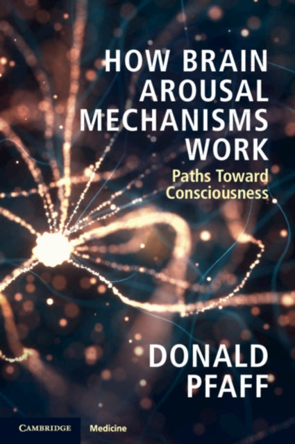 Book cover of: How Brain Arousal Mechanisms Work. By: Donald Pfaff