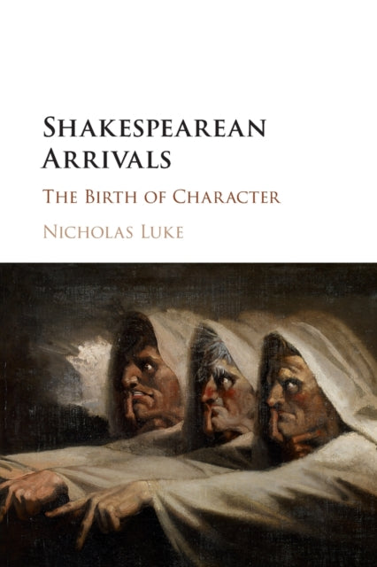 Book cover of: Shakespearean Arrivals. By: Nicholas Luke