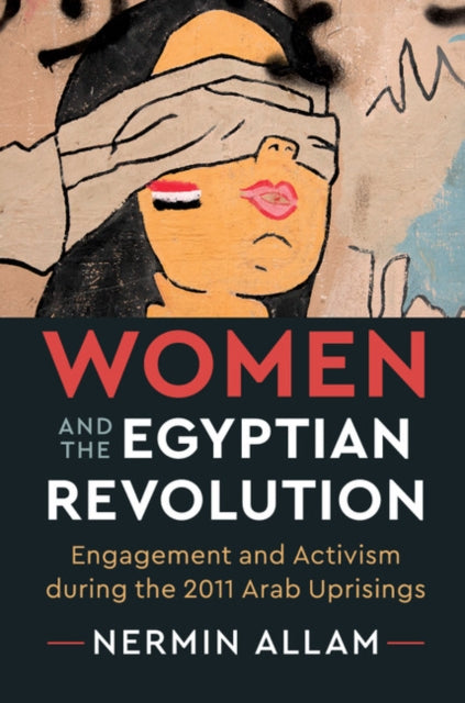 Book cover of: Women and the Egyptian Revolution. By: Nermin Allam