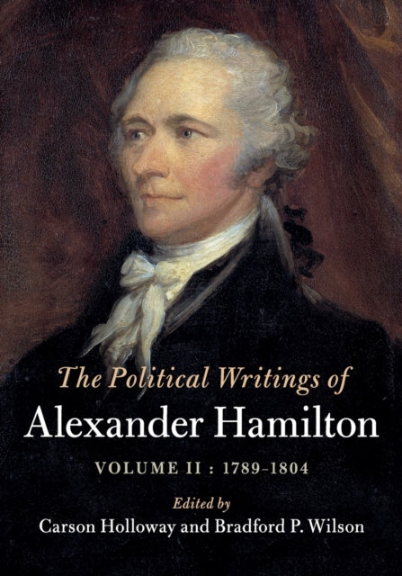 Book cover of: Political Writings of Alexander Hamilton: Volume 2, 1789-1804. By: Hamilton, Alexander