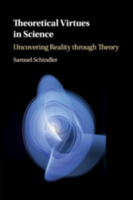 Book cover of: Theoretical Virtues in Science. By: Samuel Schindler
