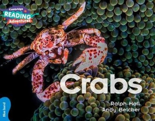 Book cover of: Cambridge Reading Adventures Crabs Blue Band. By: Ralph Hall