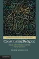 Book cover of: Constituting Religion. By: Tamir Moustafa