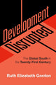 Book cover of: Development Disrupted. By: Ruth Elizabeth Gordon