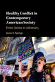 Book cover of: Healthy Conflict in Contemporary American Society. By: Jason A. Springs