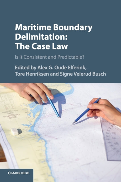 Book cover of: Maritime Boundary Delimitation: The Case Law. By: Alex G. Oude Elferink