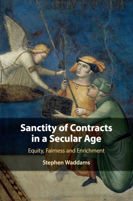 Book cover of: Sanctity of Contracts in a Secular Age. By: Stephen Waddams