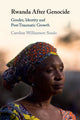 Book cover of: Rwanda After Genocide. By: Caroline Williamson Sinalo