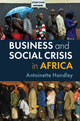 Book cover of: Business and Social Crisis in Africa. By: Antoinette Handley