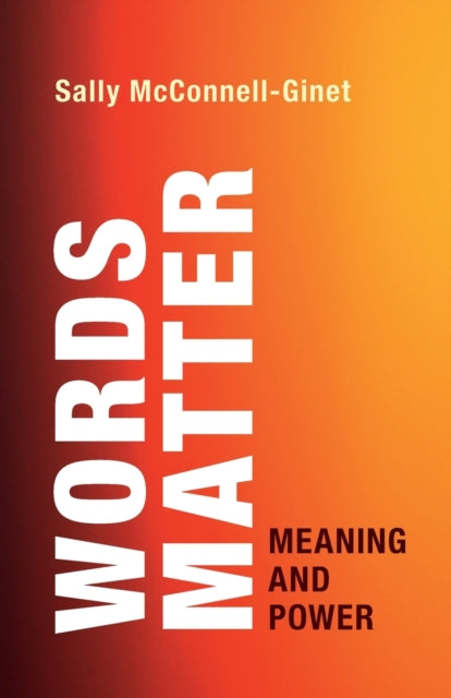 Book cover of: Words Matter. By: Sally McConnell-Ginet