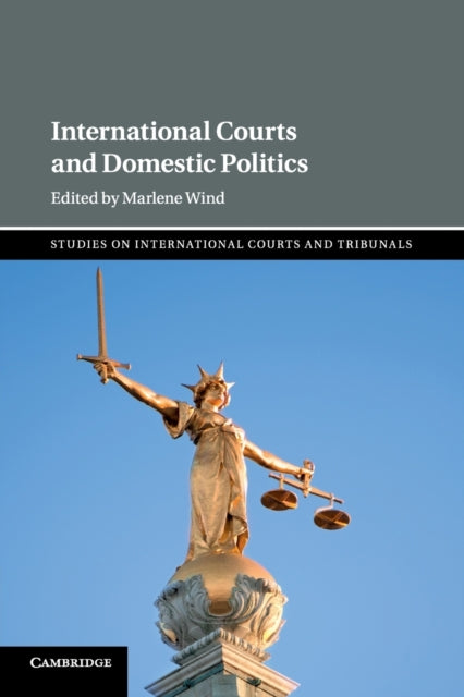 Book cover of: International Courts and Domestic Politics. By: Marlene Wind