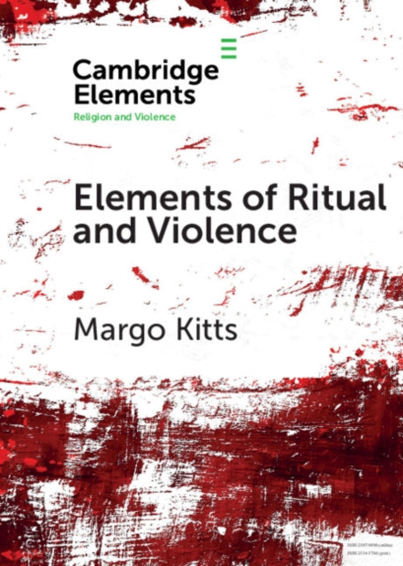 Book cover of: Elements of Ritual and Violence. By: Margo Kitts