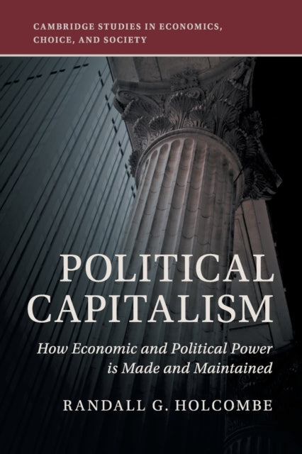 Book cover of: Political Capitalism. By: Randall G. Holcombe