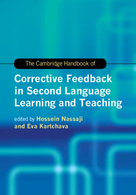 Book cover of: Cambridge Handbook of Corrective Feedback in Second Language Learning and Teaching. By: Hossein Nassaji