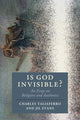Book cover of: Is God Invisible?