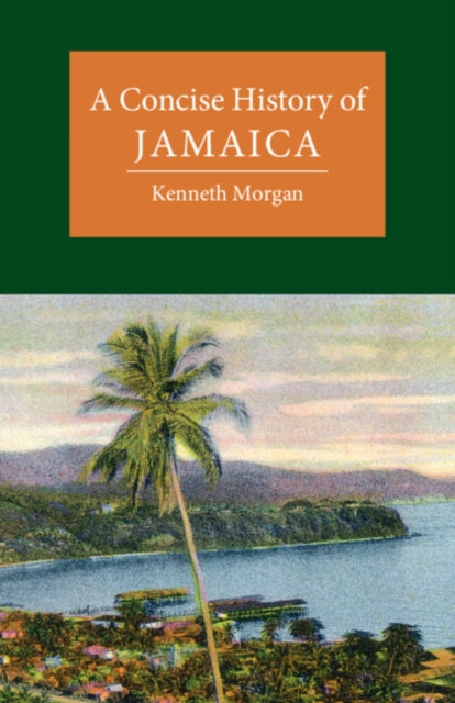 Book cover of: Concise History of Jamaica. By: Kenneth Morgan