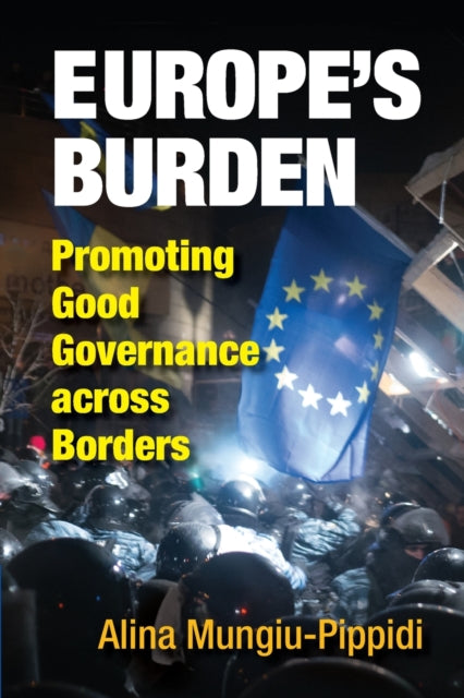 Book cover of: Europe's Burden. By: Alina Mungiu-Pippidi