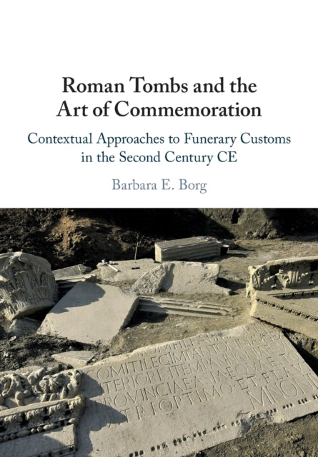 Book cover of: Roman Tombs and the Art of Commemoration. By: Barbara Borg