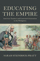 Book cover of: Educating the Empire. By: Sarah Steinbock-Pratt