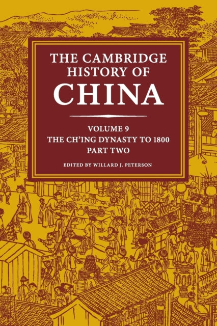 Book cover of: Cambridge History of China: Volume 9, The Ch'ing Dynasty to 1800, Part 2