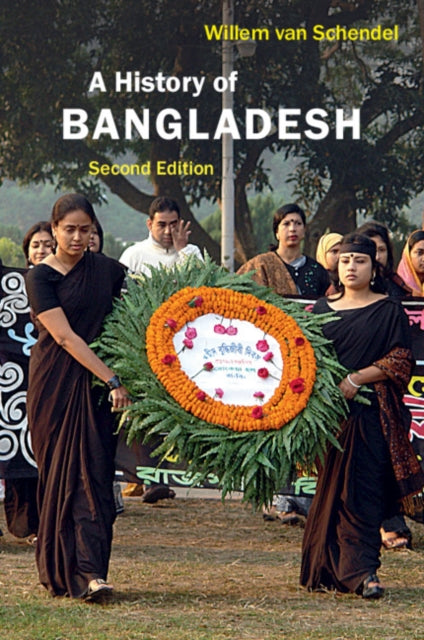 Book cover of: History of Bangladesh. By: Willem van Schendel