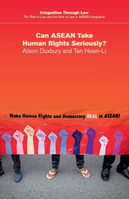 Book cover of: Can ASEAN Take Human Rights Seriously?. By: Alison Duxbury