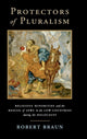 Book cover of: Protectors of Pluralism. By: Robert Braun