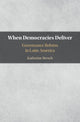 Book cover of: When Democracies Deliver. By: Katherine Bersch