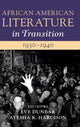 Book cover of: African American Literature in Transition, 1930–1940: Volume 10. By: Eve Dunbar