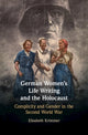Book cover of: German Women's Life Writing and the Holocaust. By: Elisabeth Krimmer