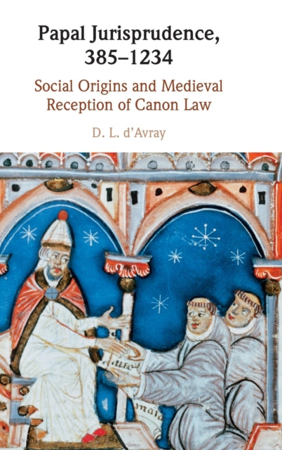 Book cover of: Papal Jurisprudence, 385–1234. By: D. L. d'Avray