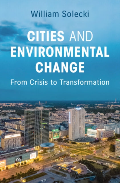 Book cover of: Cities and Environmental Change. By: William Solecki