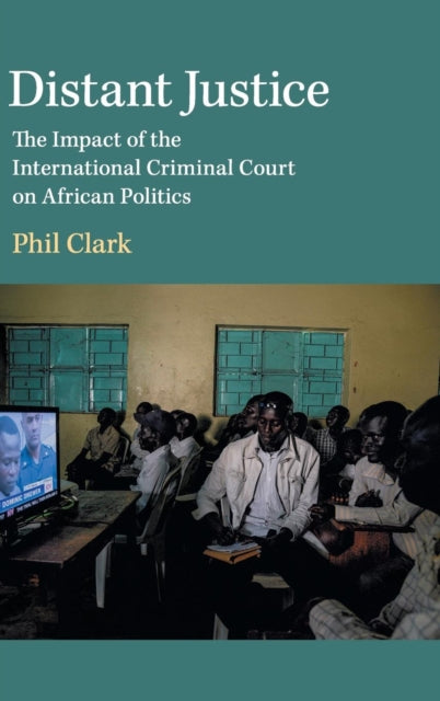 Book cover of: Distant Justice. By: Phil Clark