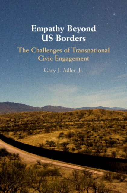 Book cover of: Empathy Beyond US Borders. By: Adler, Gary J., Jr.