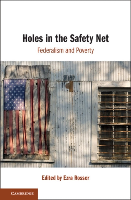 Book cover of: Holes in the Safety Net. By: Ezra Rosser