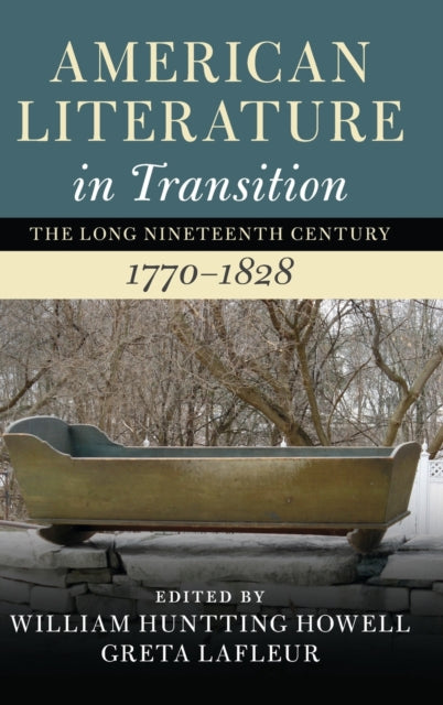 Book cover of: American Literature in Transition, 1770–1828. By: William Huntting Howell