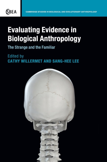 Book cover of: Evaluating Evidence in Biological Anthropology. By: Cathy Willermet