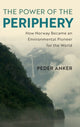 Book cover of: Power of the Periphery. By: Peder Anker