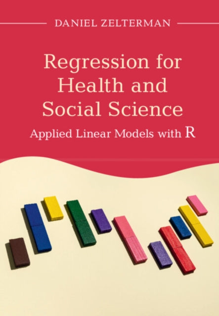 Book cover of: Regression for Health and Social Science. By: Daniel Zelterman