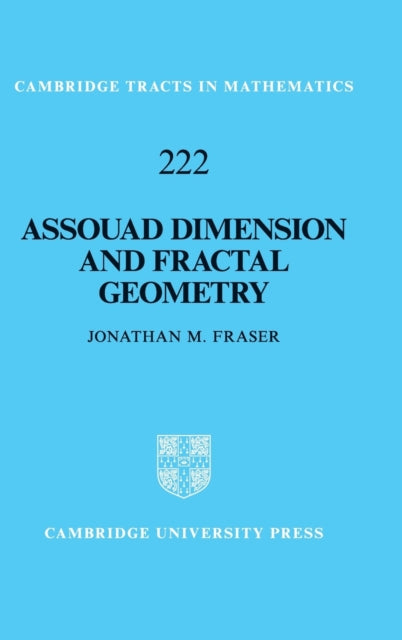 Book cover of: Assouad Dimension and Fractal Geometry. By: Jonathan M. Fraser