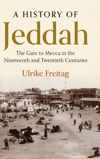 Book cover of: History of Jeddah. By: Ulrike Freitag