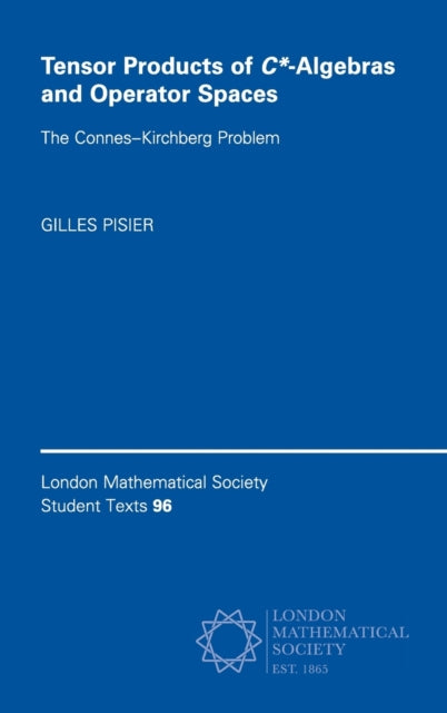 Book cover of: Tensor Products of C*-Algebras and Operator Spaces. By: Gilles Pisier