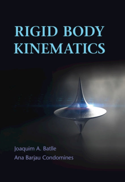 Book cover of: Rigid Body Kinematics. By: Joaquim A. Batlle