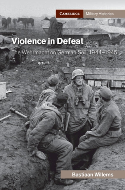 Book cover of: Violence in Defeat. By: Bastiaan Willems